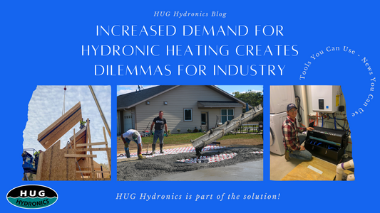 Increased Demand for Hydronic Heating Creates Dilemmas for Industry
