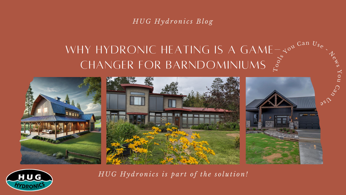 Why Hydronic Heating is a Game Changer for Barndominiums