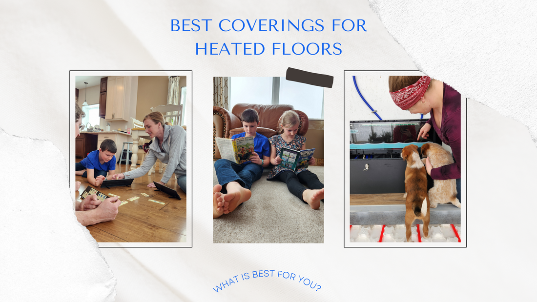 Best Coverings for Radiant Heated Floors